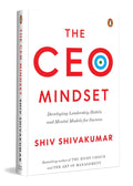 The CEO Mindset: Developing Leadership Habits and Mental Models for Success |- Paperback - by Shiv Shivakumar