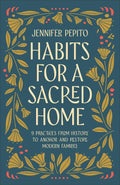 Habits for a Sacred Home: -Paperback -by Jennifer Pepito