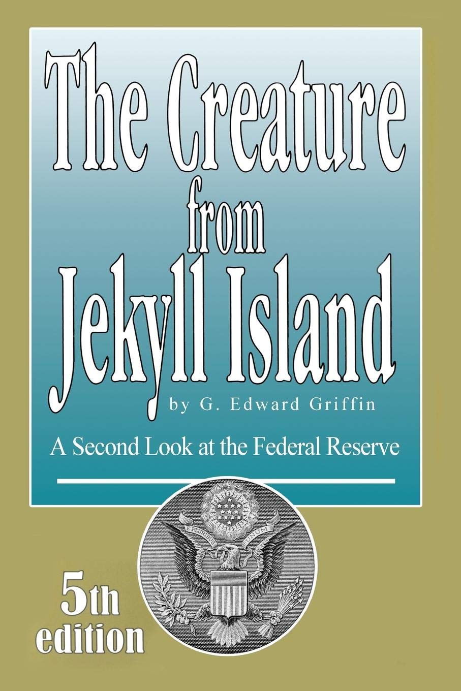 The Creature from Jekyll Island  - Paperback- Ð  by G. Edward Griffin