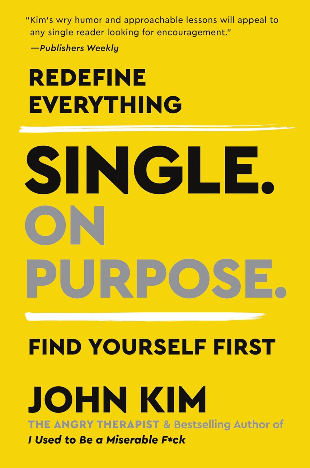 Single On Purpose: - Paperback Ð  by John Kim