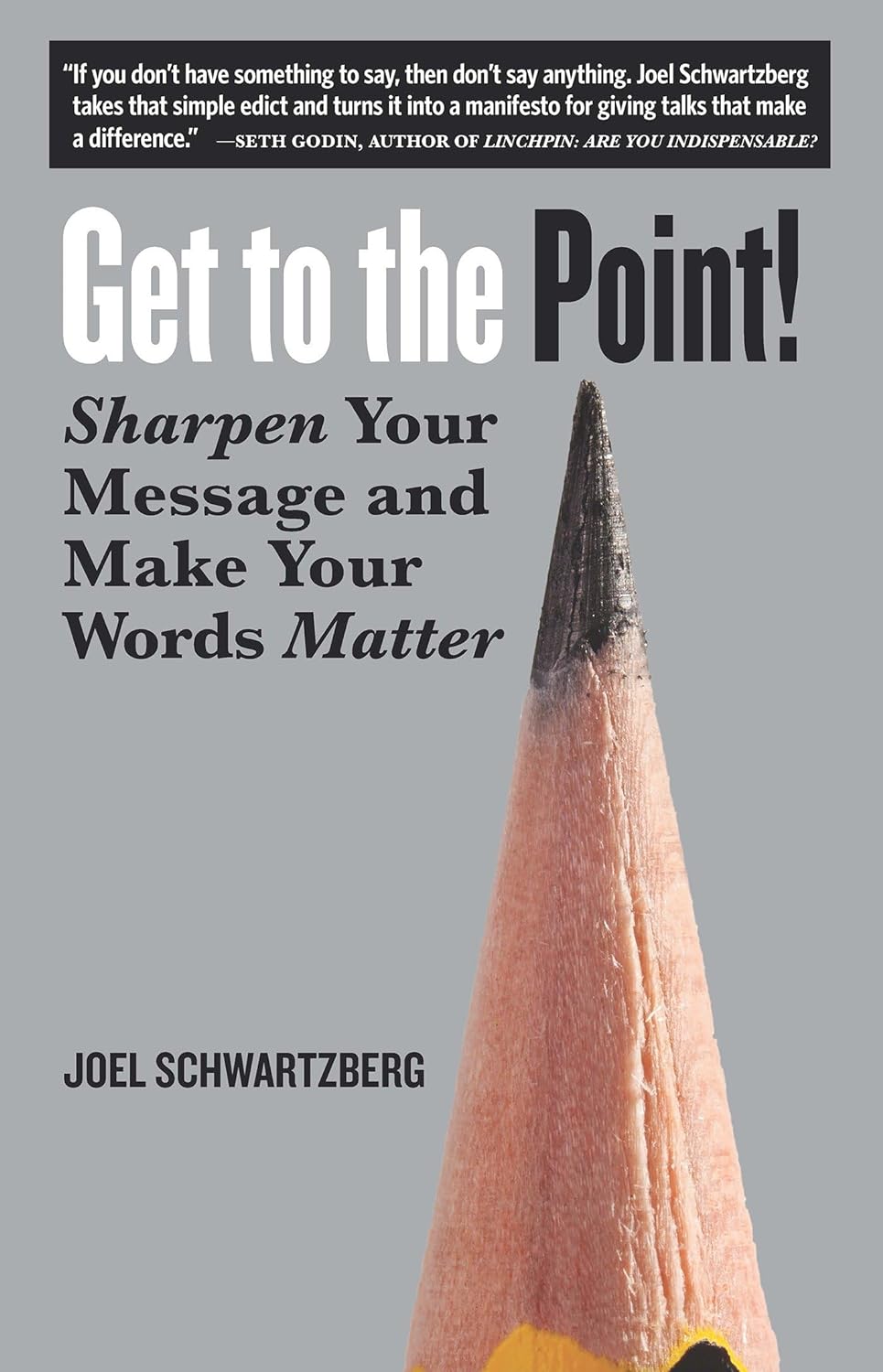 Get to the Point!:-PaperbackÐ by Joel Schwartzberg