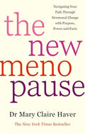 The New Menopause:- Paperback Ð by Dr. Mary Claire Haver