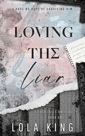 Loving The Liar (Paperback) Ð by Lola King