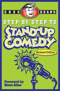 Step by Step to Stand-Up Comedy -Paperback Ð by Greg Dean