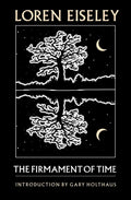 The Firmament of Time -- Paperback Ð  by Loren Eiseley , Gary Holthaus