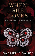 When She Loves (Paperback) by Gabrielle Sands