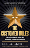 THE CUSTOMER RULES PaperbackÐ by Lee Cockerell (Author)