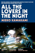 All The Lovers In The Night -- Paperback Ð  by Mieko Kawakami