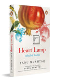 Heart Lamp: Selected Stories -- Paperback Ð  by Banu Mushtaq (Author)
