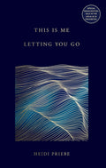 This Is Me Letting You Go (English) Paperback Ð  by Heidi Priebe