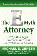 The E-Myth Attorney ---   by Michael E. Gerber- Paperback