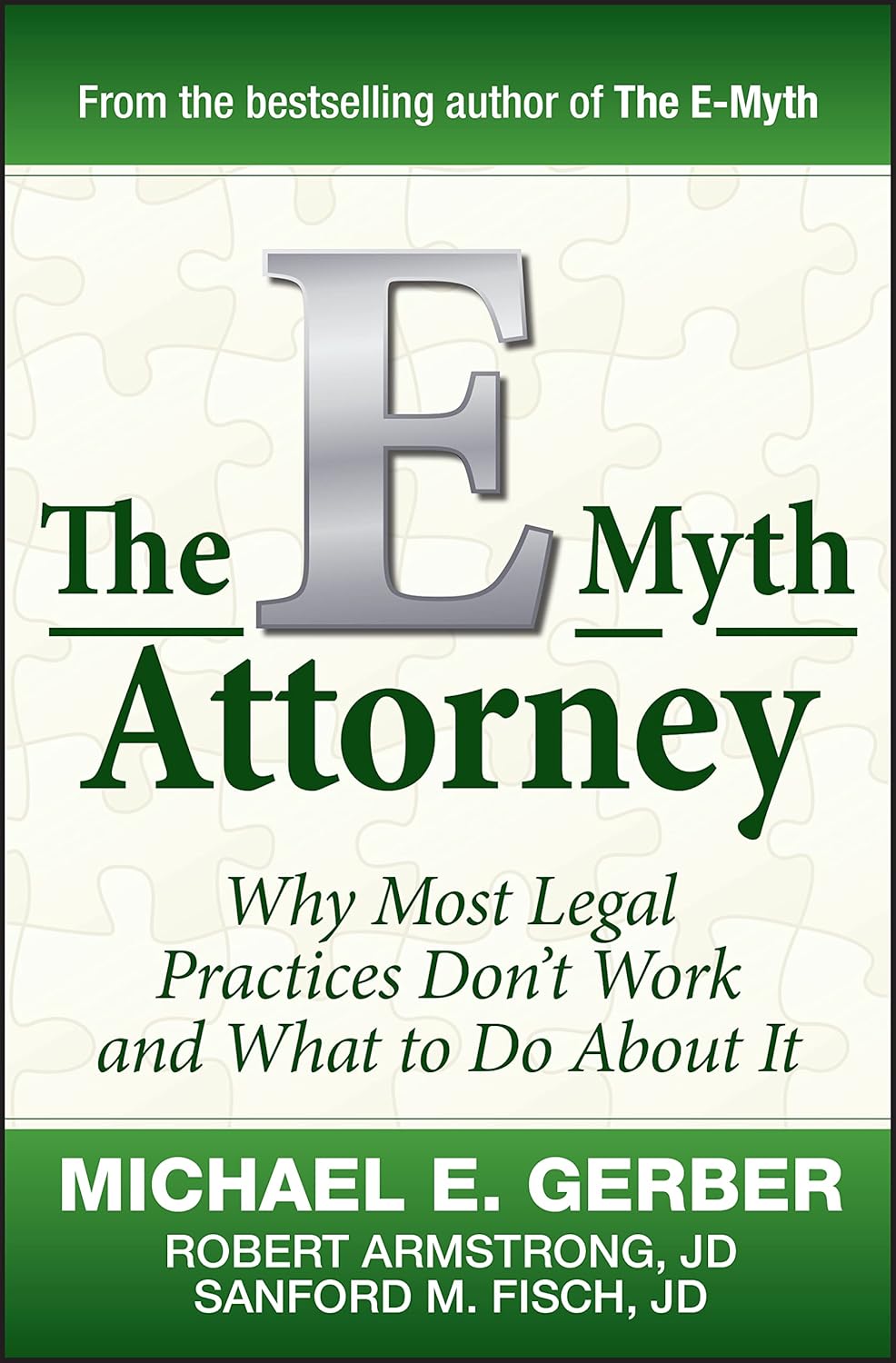The E-Myth Attorney ---   by Michael E. Gerber- Paperback