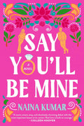 Say You'll Be Mine -  Paperback Ð by Naina Kumar
