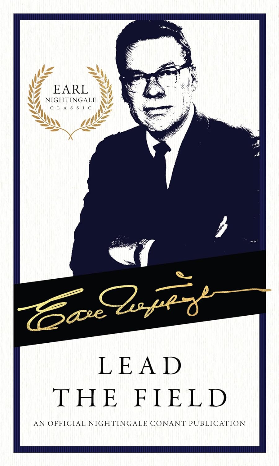 Lead the Field:-Paperback Ð by Earl Nightingale