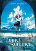 The Tunnel to Summer, the Exit of Goodbyes (Light Novel) Paperback Ð  by Mei Hachimoku