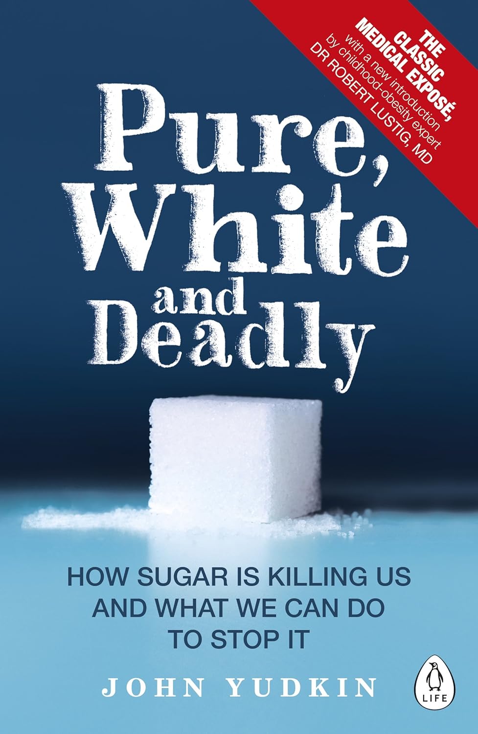 Pure, White and Deadly:-Paperback Ð by John Yudkin