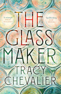 The Glassmaker - Paperback Ð  by Tracy Chevalier