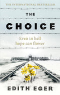 The Choice: A true story of hope [Paperback]  Ð by Edith Eger