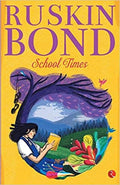 School Times (Paperback) Ð by Ruskin Bond