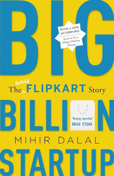 Big Billion Startup: The Untold Fk Story (Paperback) Ð by Mihir Dalal