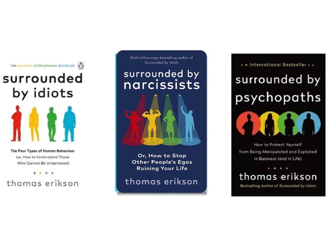 (Combo Pack 3) Surrounded by Idiots + Surrounded by Psychopaths + Surrounded by Narcissists Paperback Ð by Thomas Erikson
