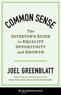 Common Sense Ð The Investor`s Guide to Equality, Opportunity, and Growth Hardcover Ð by Joel Greenblatt