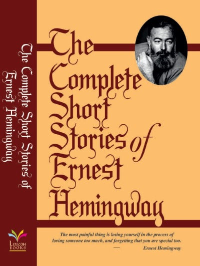 The Complete Short Stories Of Ernest Hemingway  (Paperback, Ernest Hemingway)