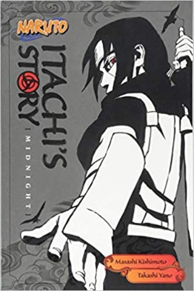 Naruto: Itachi's Story, Volume 2: Midnight (Naruto Novels) Paperback Ð by Takashi Yano  (Author)