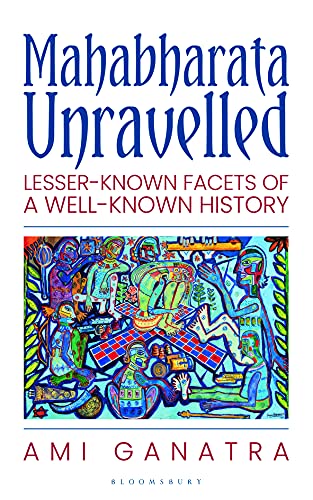 Mahabharata Unravelled Paperback Ð by Ami Ganatra