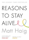 Reasons to Stay Alive Paperback Ð by Matt Haig