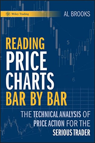 Reading Price Charts Bar by Bar (Paperback) Ð by Al Brooks