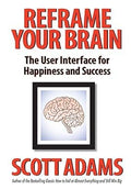 Reframe Your Brain: Paperback Ð by Scott Adams (Author),