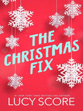 The Christmas Fix (Paperback) by Lucy Score
