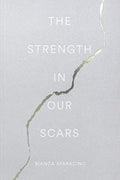 The Strength In Our Scars (Paperback) by Bianca Sparacino