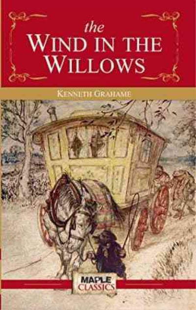 The Wind in the Willows (Children Classics) Paperback Ð by Kenneth Grahame