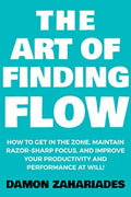 The Art of Finding Flow (Paperback) by Damon Zahariades