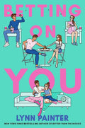 Betting on You (Paperback) by Lynn Painter