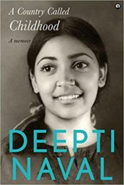 A COUNTRY CALLED CHILDHOOD: A Memoir (Hardcover) Ð  by Deepti Naval