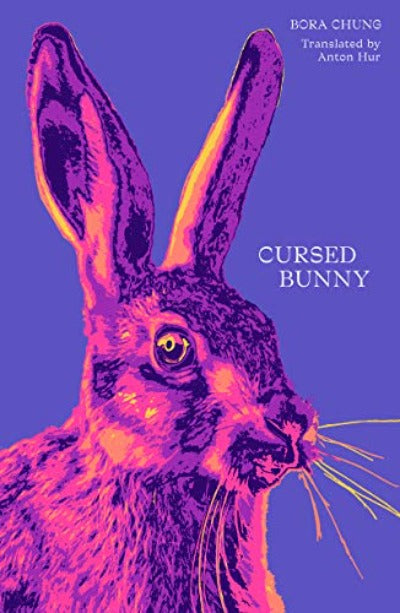 Cursed Bunny-  Paperback Ð by Bora Chung