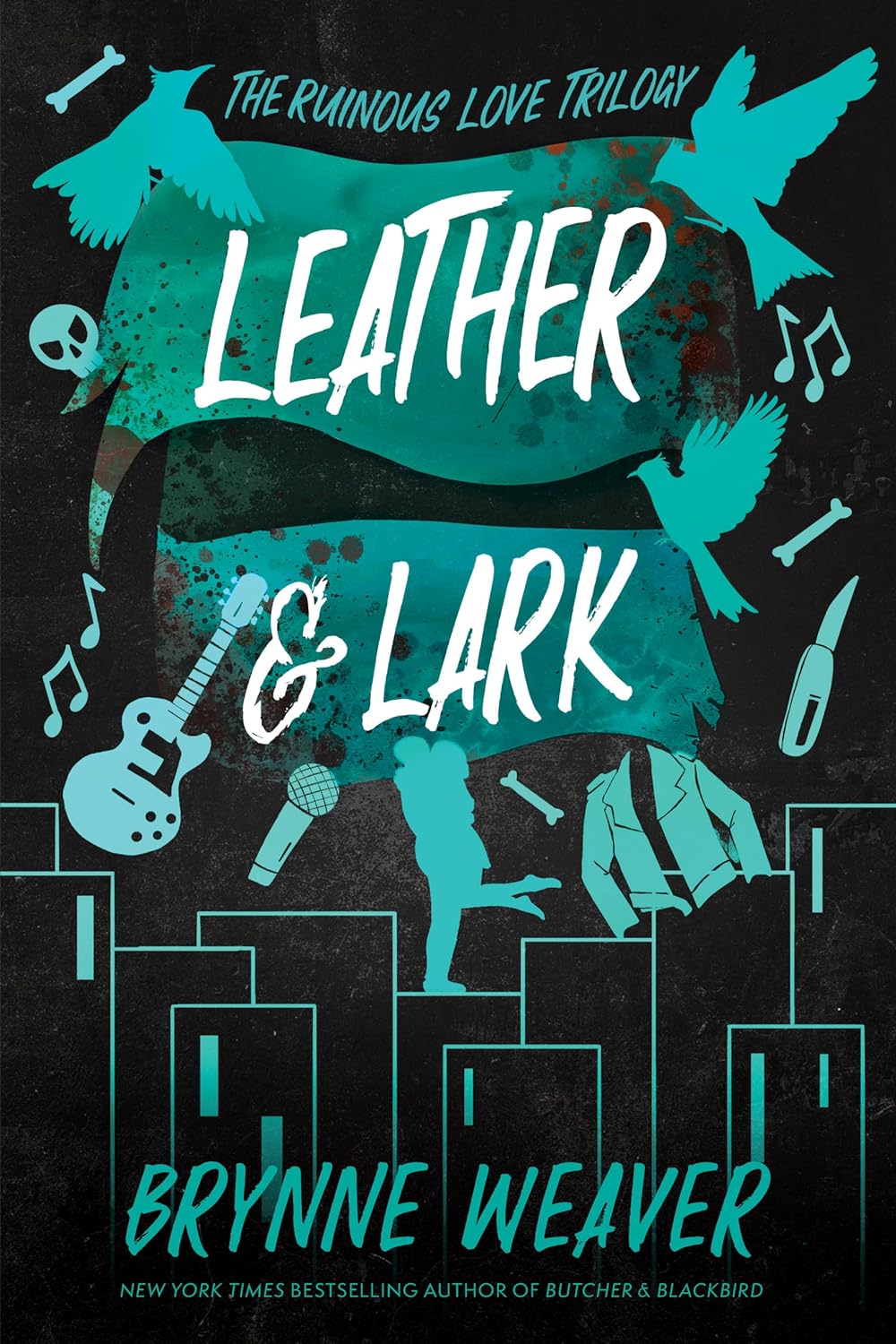 Leather & Lark: The Ruinous Love Trilogy:  (Paperback) Ð  by Brynne Weaver (Author)