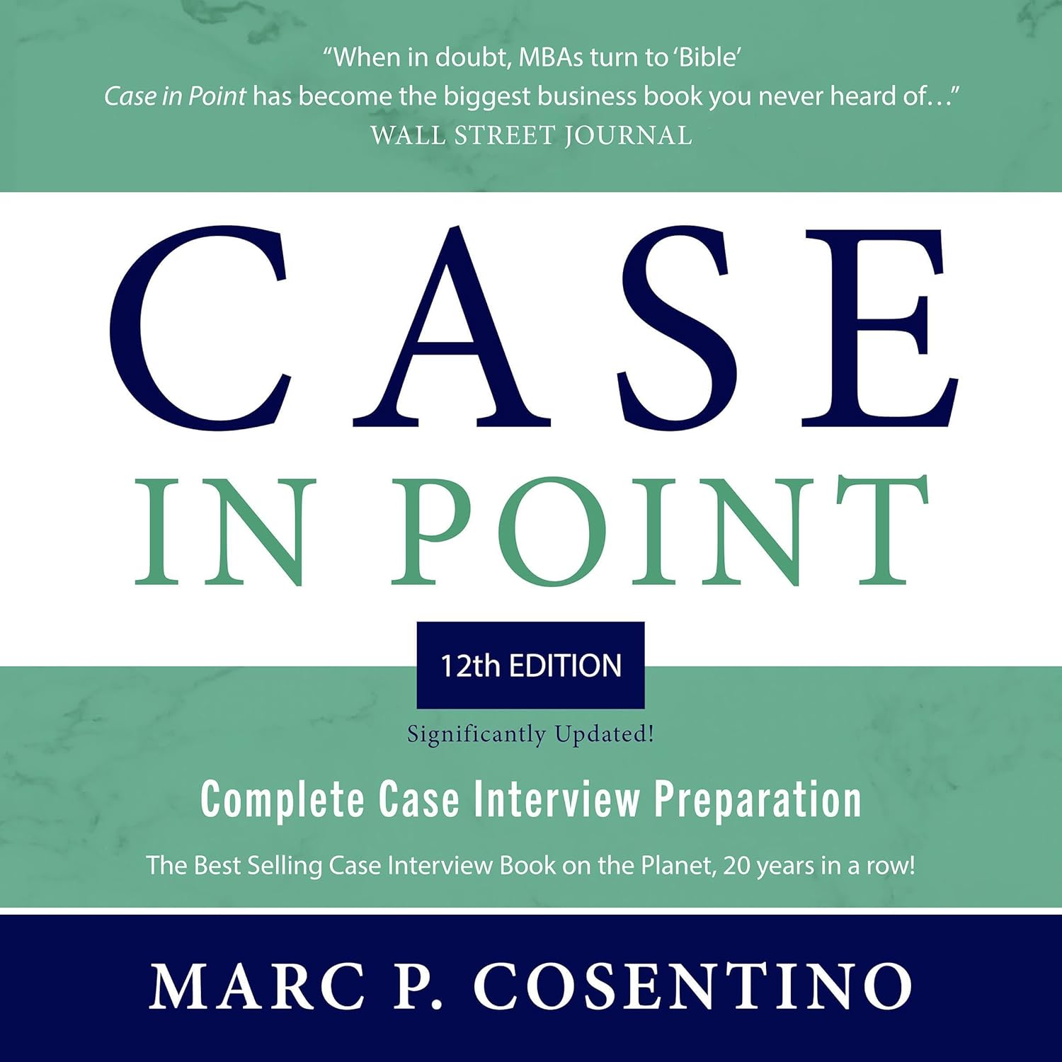 Case in Point 11: Complete Case Interview Preparation