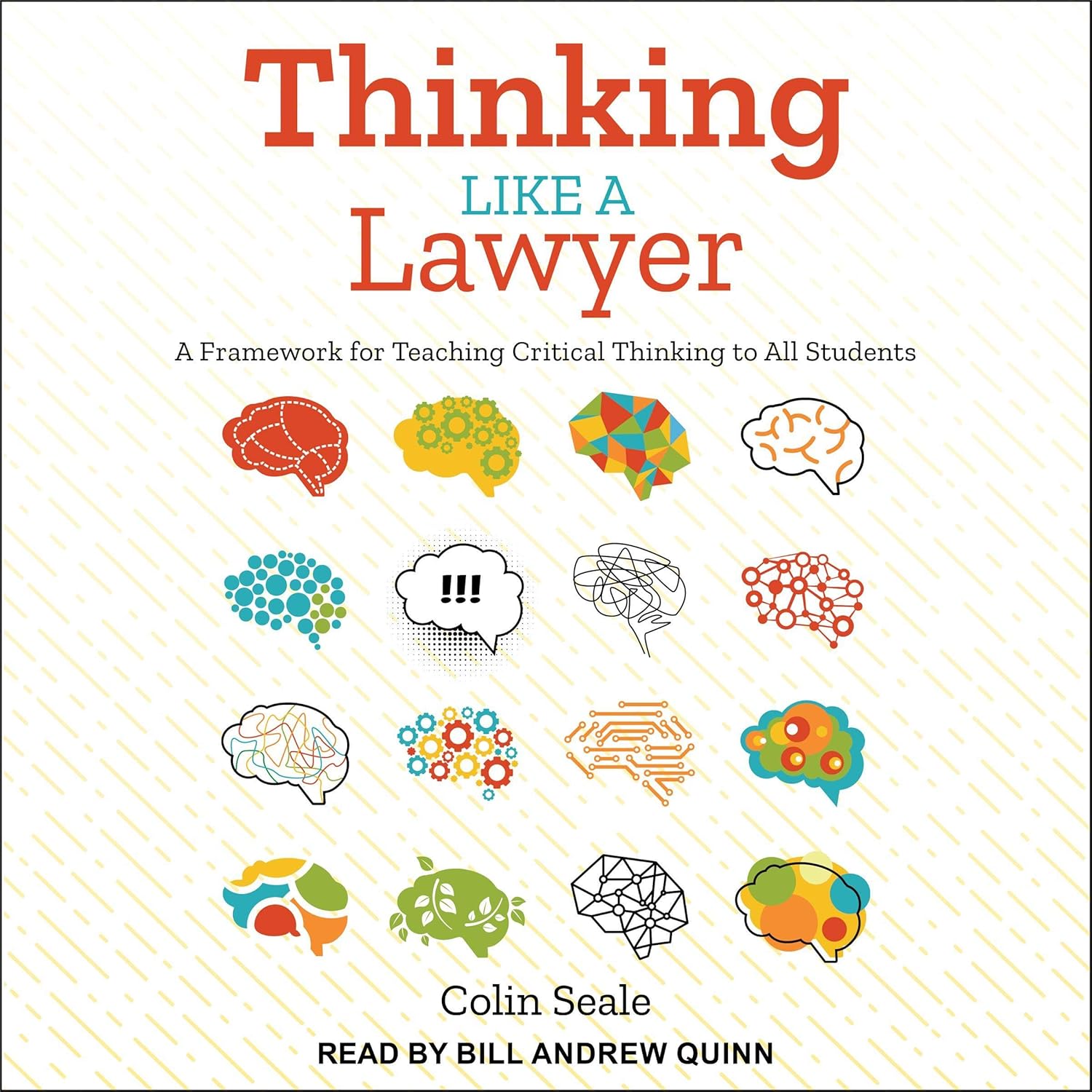 Thinking Like a Lawyer: A Framework for Teaching Critical Thinking to All Students Paperback