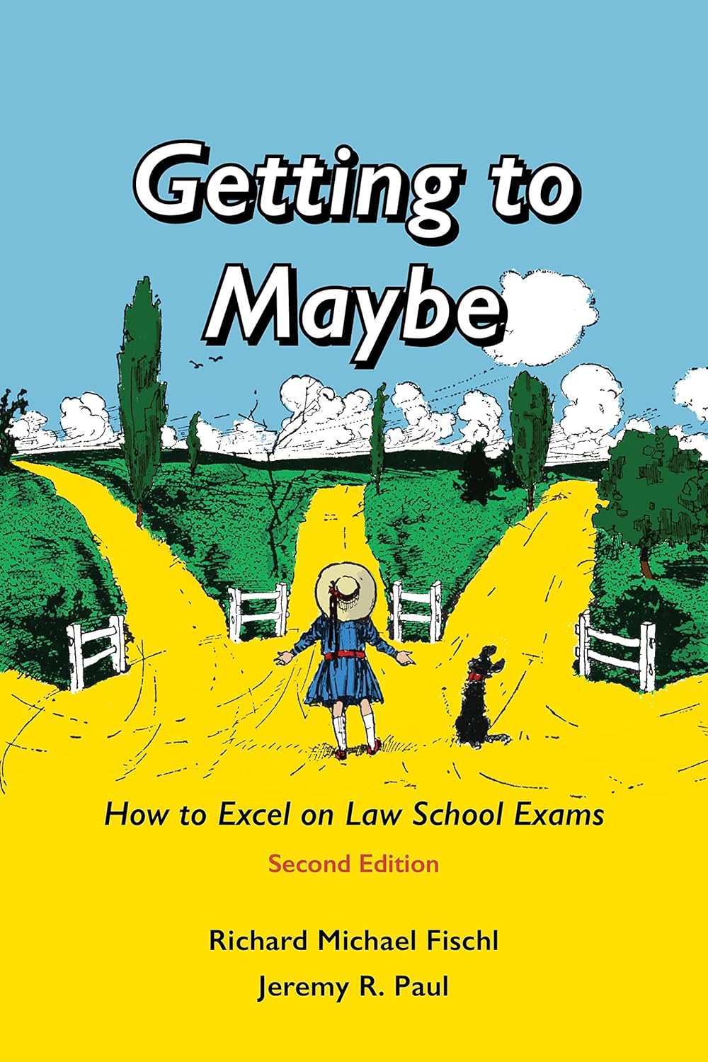 Getting To Maybe: How to Excel on Law School Exams Paperback