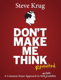 Don't Make Me Think, Revisited: A Common Sense Approach to Web Usability (Voices That Matter) Paperback