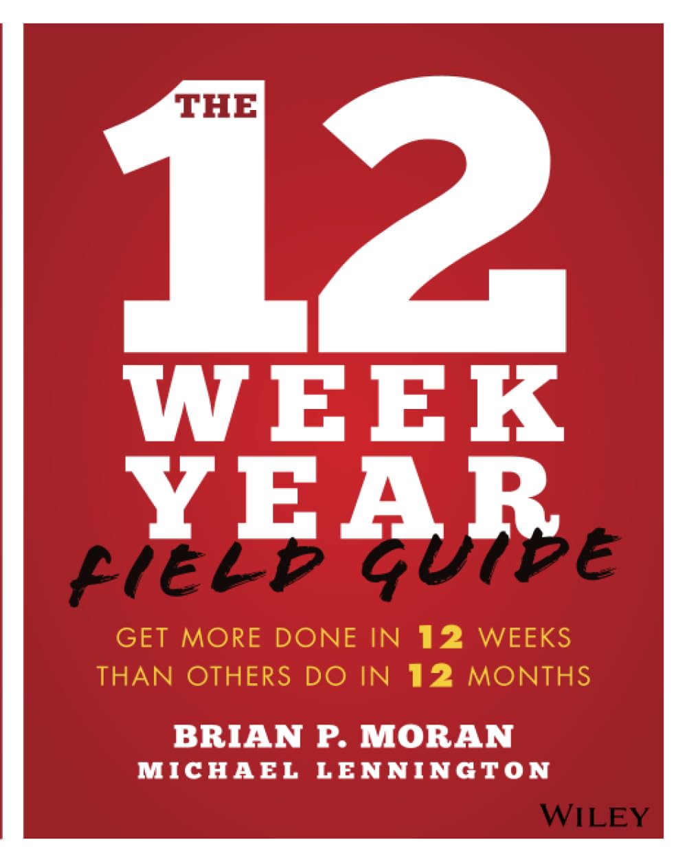 The 12 Week Year Study Guide