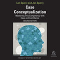 Case Conceptualization: Mastering This Competency With Ease And Confidence Paperback