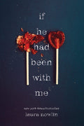 If He Had Been with Me Paperback Ð by Laura Nowlin (Author)