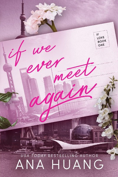 If We Ever Meet Again: 1 (If Love) Paperback Ð by Ana Huang (Author)