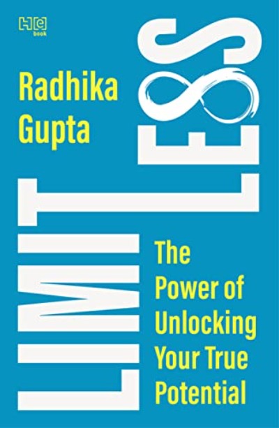 Limitless: The Power of Unlocking Your True Potential Paperback Ð by Radhika Gupta