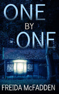 One By One: An unputdownable psychological thriller (Paperback) by Freida McFadden